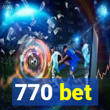 770 bet